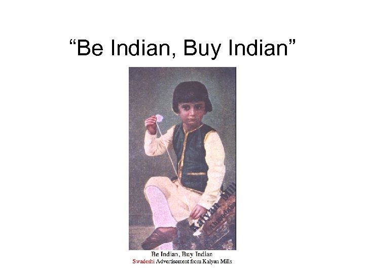 “Be Indian, Buy Indian” 