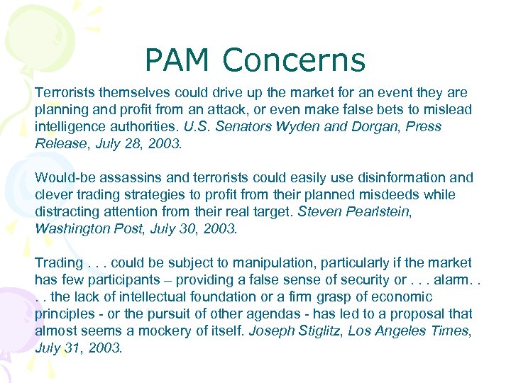 PAM Concerns Terrorists themselves could drive up the market for an event they are