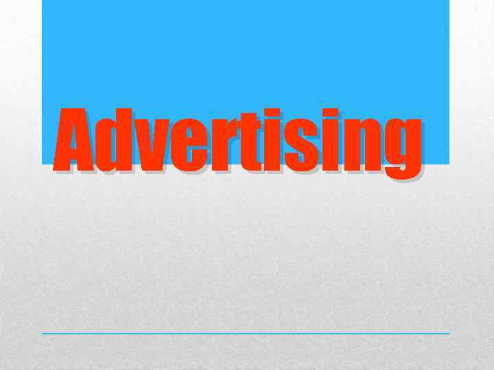 Advertising 