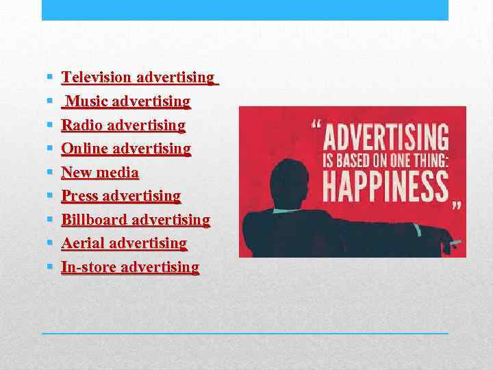§ § § § § Television advertising Music advertising Radio advertising Online advertising New