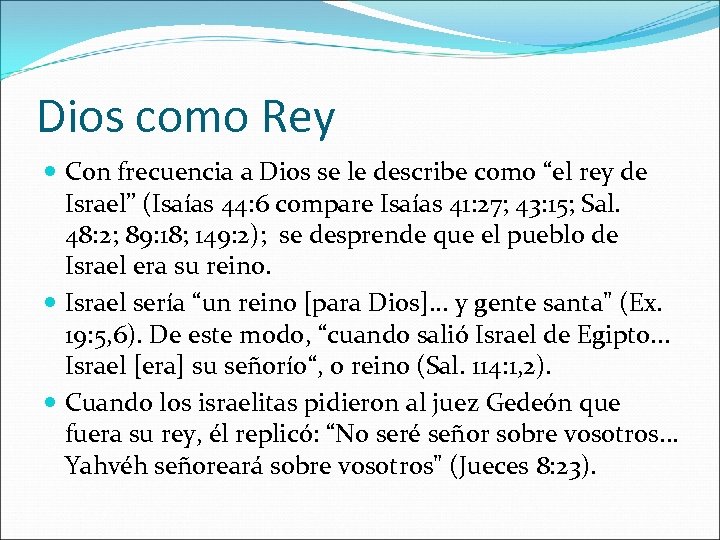 Dios como Rey Con frecuencia a Dios se le describe como “el rey de
