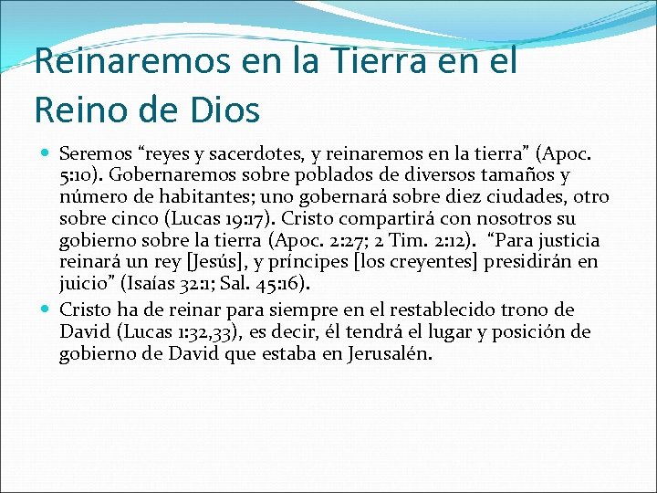 Reinaremos en la Tierra en el Reino de Dios Seremos “reyes y sacerdotes, y