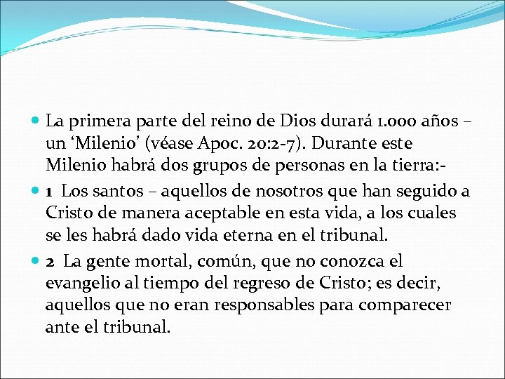  La primera parte del reino de Dios durará 1. 000 años – un