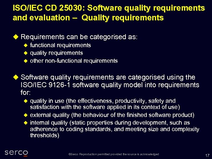 ISO/IEC CD 25030: Software quality requirements and evaluation – Quality requirements Requirements can be