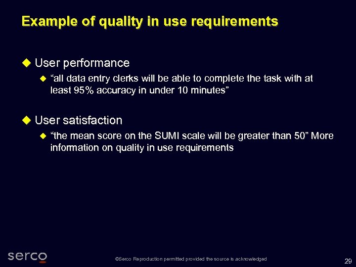 Example of quality in use requirements User performance “all data entry clerks will be