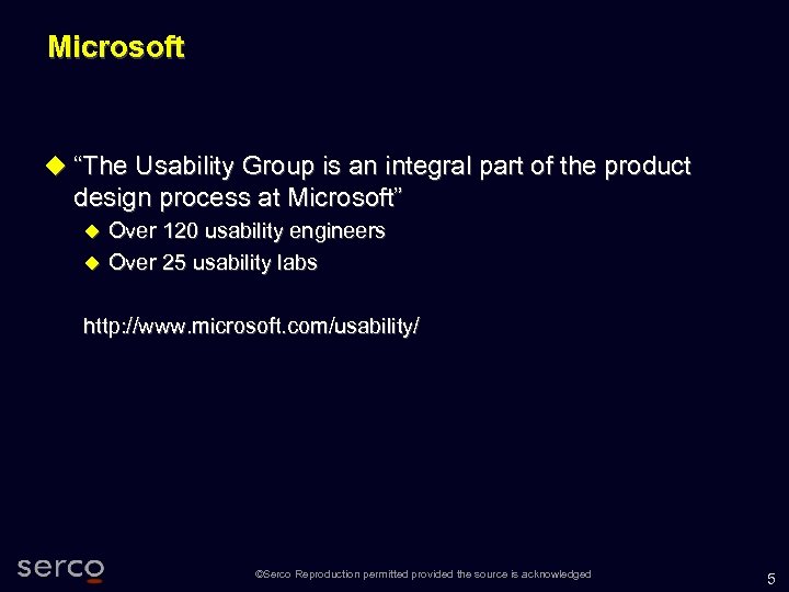 Microsoft “The Usability Group is an integral part of the product design process at