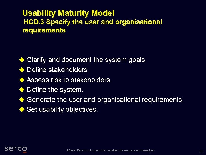 Usability Maturity Model HCD. 3 Specify the user and organisational requirements Clarify and document