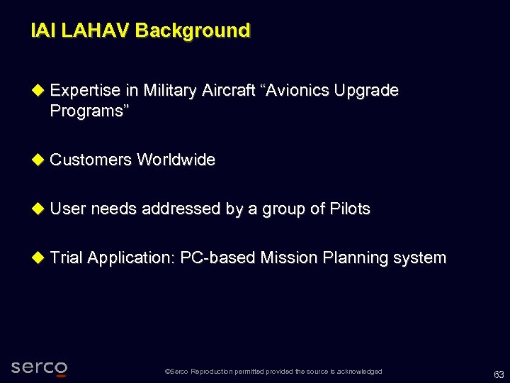 IAI LAHAV Background Expertise in Military Aircraft “Avionics Upgrade Programs” Customers Worldwide User needs