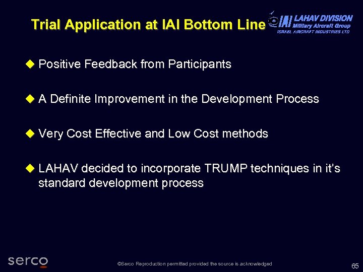 Trial Application at IAI Bottom Line Positive Feedback from Participants A Definite Improvement in
