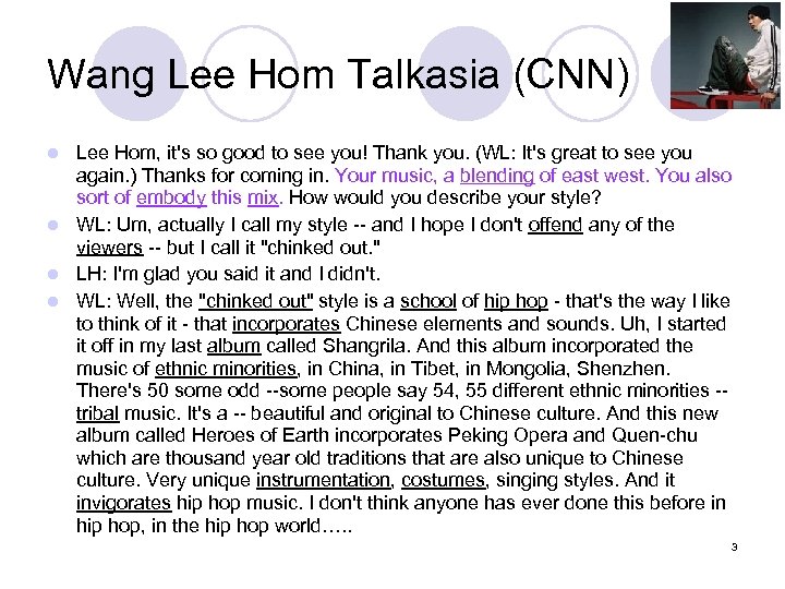 Wang Lee Hom Talkasia (CNN) Lee Hom, it's so good to see you! Thank