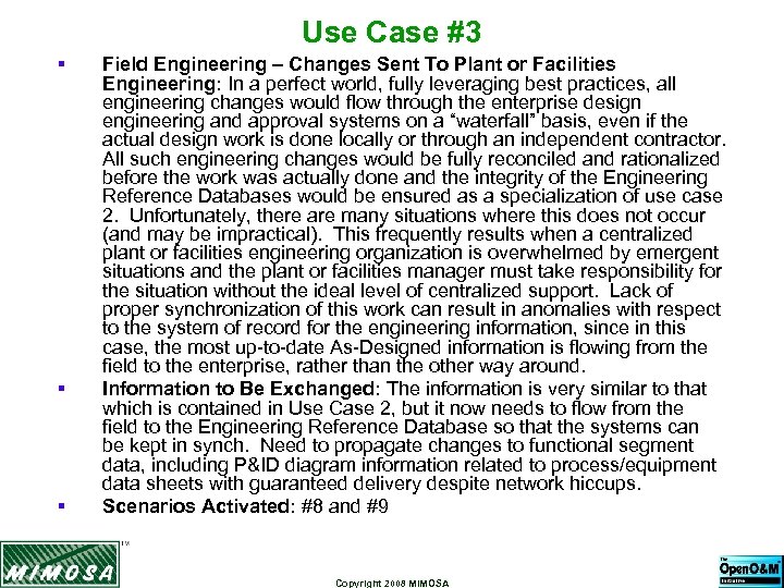 Use Case #3 § § § Field Engineering – Changes Sent To Plant or