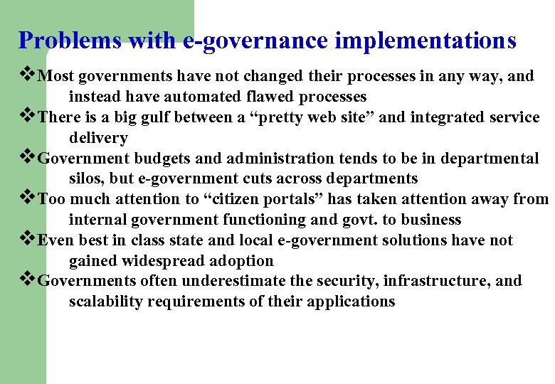 Problems with e-governance implementations v. Most governments have not changed their processes in any