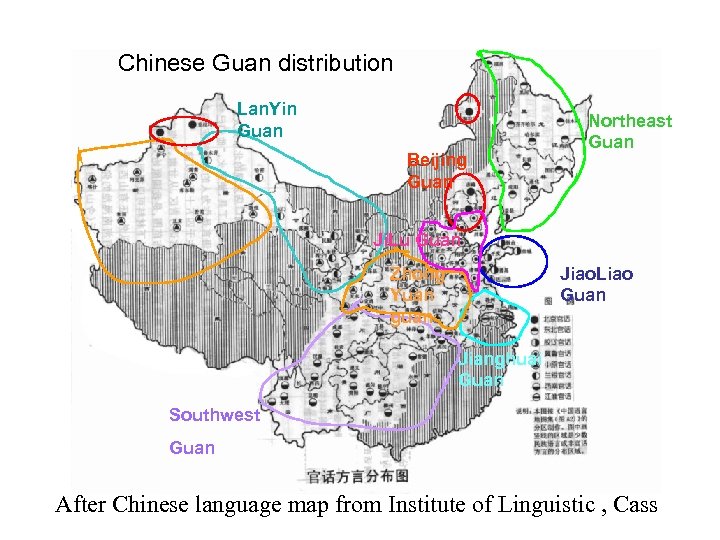 Chinese Guan distribution Lan. Yin Guan Beijing Guan Northeast Guan Ji. Lu Guan Zhong