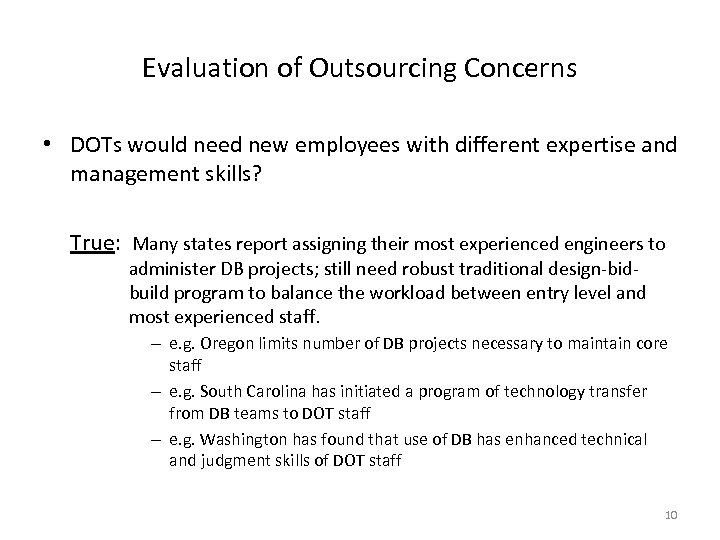 Evaluation of Outsourcing Concerns • DOTs would need new employees with different expertise and