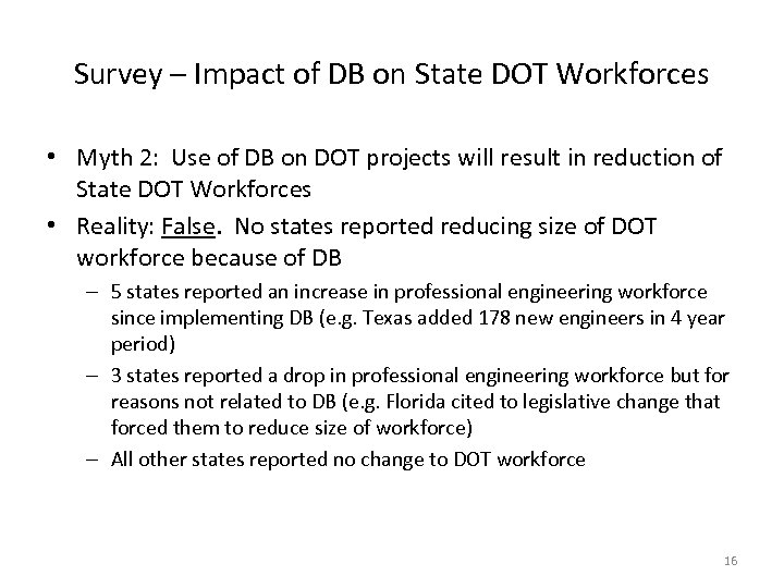 Survey – Impact of DB on State DOT Workforces • Myth 2: Use of