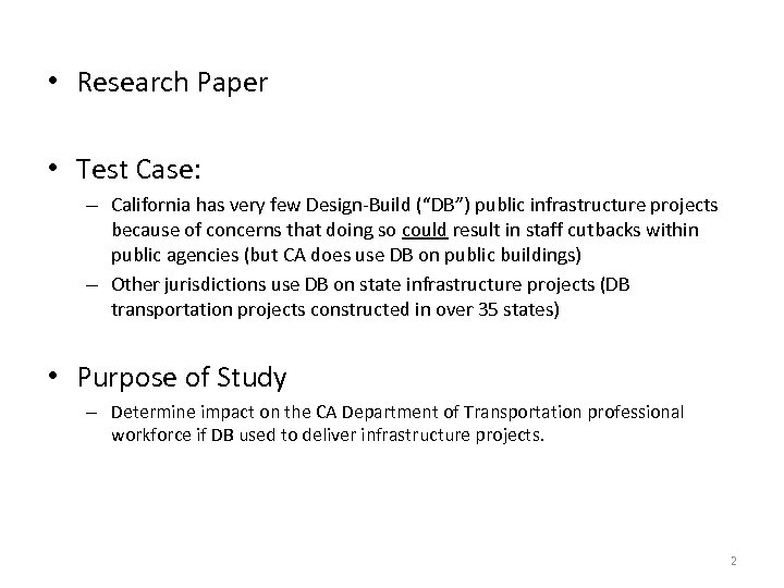  • Research Paper • Test Case: – California has very few Design-Build (“DB”)