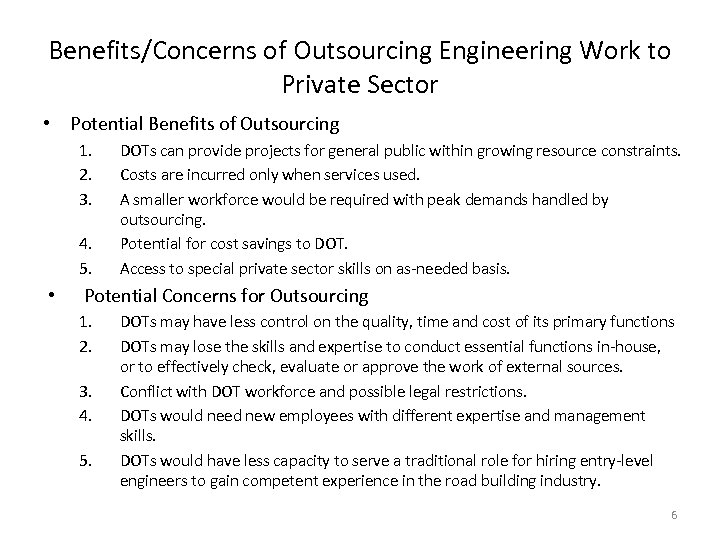 Benefits/Concerns of Outsourcing Engineering Work to Private Sector • Potential Benefits of Outsourcing 1.