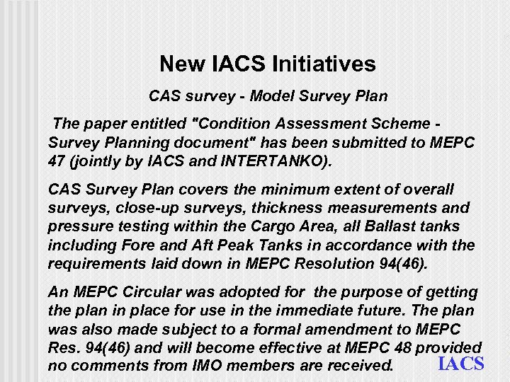 New IACS Initiatives CAS survey - Model Survey Plan The paper entitled "Condition Assessment