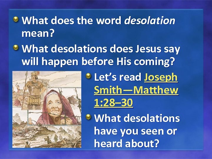 What does the word desolation mean? What desolations does Jesus say will happen before