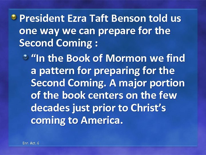 President Ezra Taft Benson told us one way we can prepare for the Second