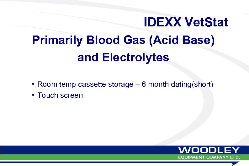 IDEXX Vet. Stat Primarily Blood Gas (Acid Base) and Electrolytes • Room temp cassette