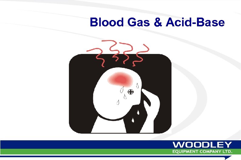 Blood Gas & Acid-Base 