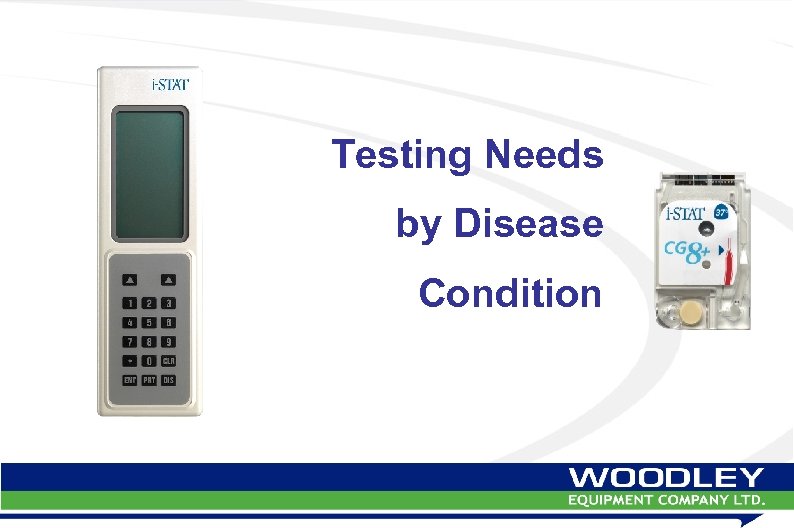 Testing Needs by Disease Condition 