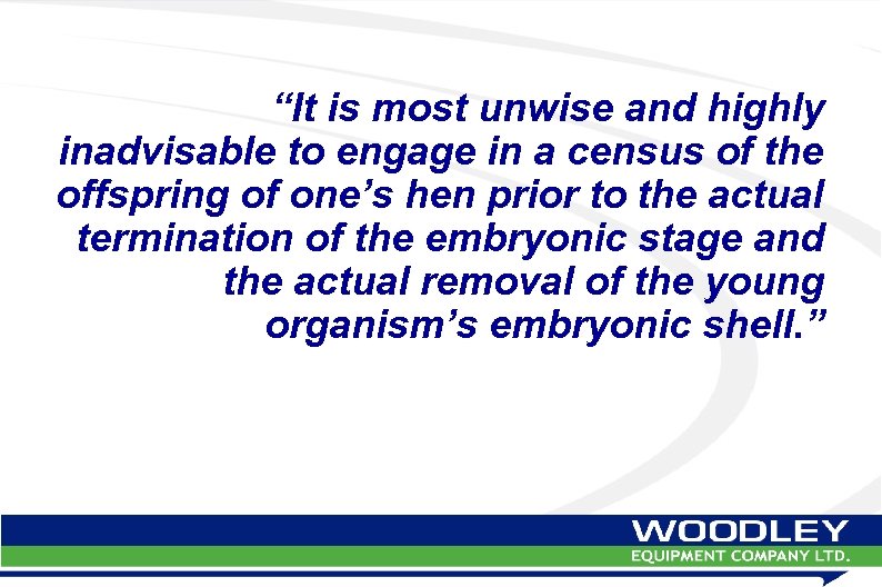 “It is most unwise and highly inadvisable to engage in a census of the