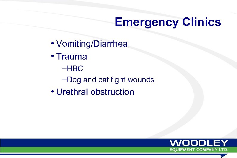 Emergency Clinics • Vomiting/Diarrhea • Trauma – HBC – Dog and cat fight wounds
