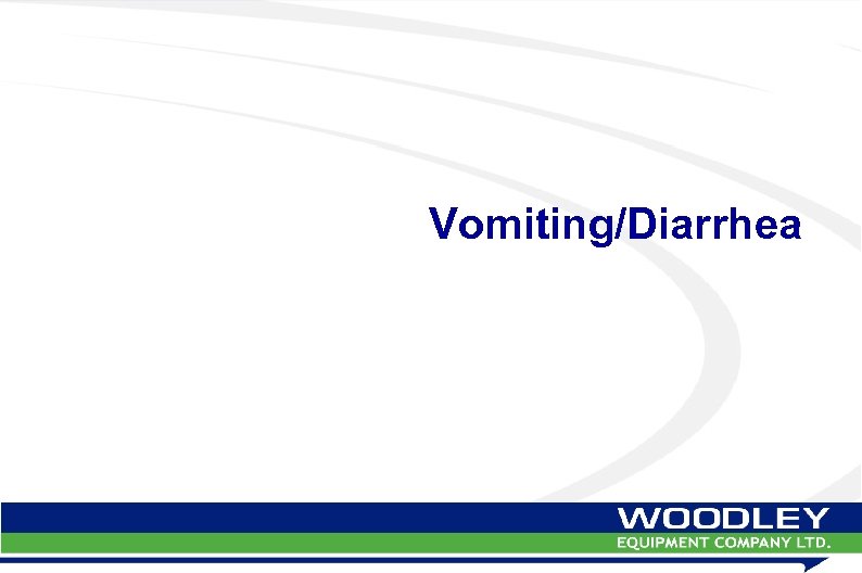 Vomiting/Diarrhea 