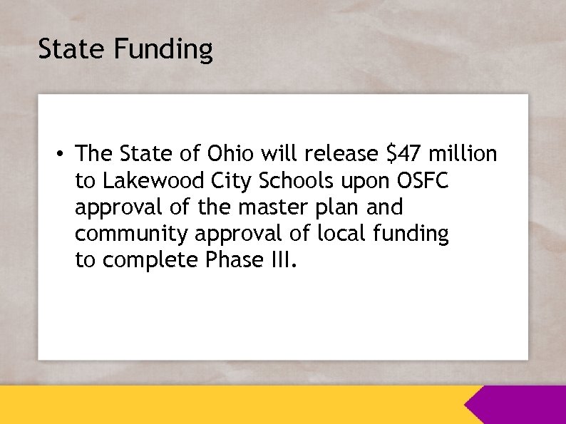 State Funding • The State of Ohio will release $47 million to Lakewood City