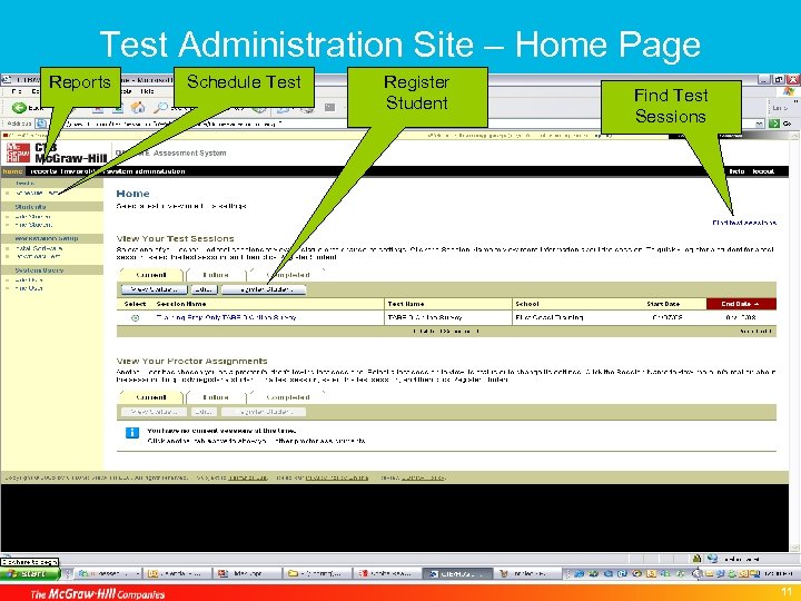 Test Administration Site – Home Page Reports Schedule Test Register Student Find Test Sessions