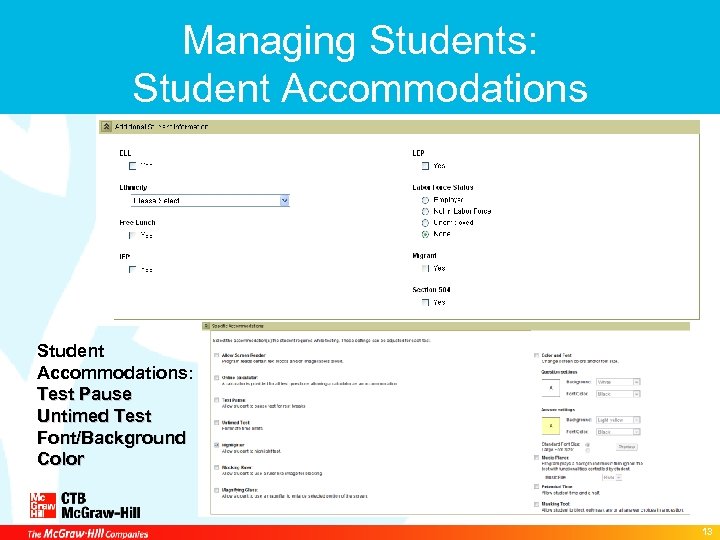 Managing Students: Student Accommodations: Test Pause Untimed Test Font/Background Color 13 