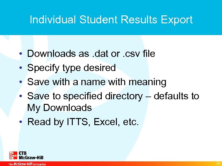 Individual Student Results Export • • Downloads as. dat or. csv file Specify type