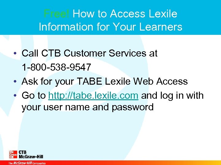 Free! How to Access Lexile Information for Your Learners • Call CTB Customer Services