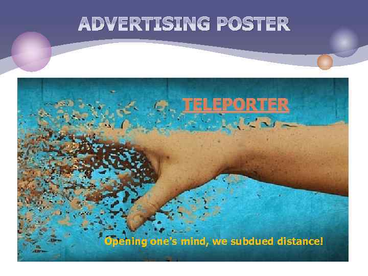 ADVERTISING POSTER TELEPORTER Opening one's mind, we subdued distance! 