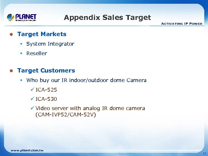 Appendix Sales Target l Target Markets § System Integrator § Reseller l Target Customers