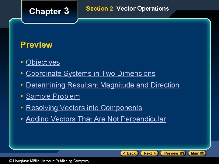 Chapter 3 Section 2 Vector Operations Preview • Objectives • Coordinate Systems in Two