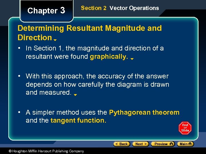 Chapter 3 Section 2 Vector Operations Determining Resultant Magnitude and Direction • In Section