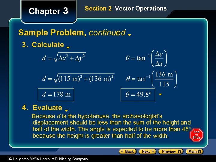 Chapter 3 Section 2 Vector Operations Sample Problem, continued 3. Calculate 4. Evaluate Because
