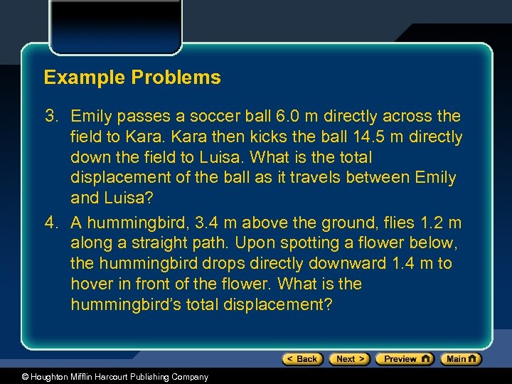Example Problems 3. Emily passes a soccer ball 6. 0 m directly across the