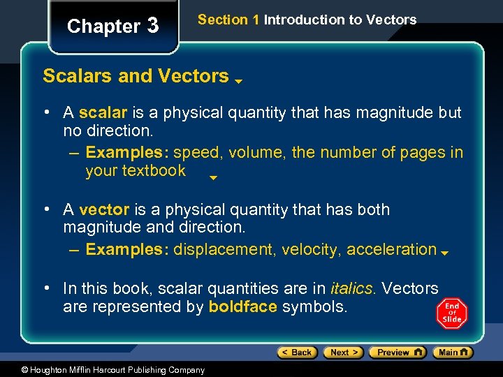 Chapter 3 Section 1 Introduction to Vectors Scalars and Vectors • A scalar is