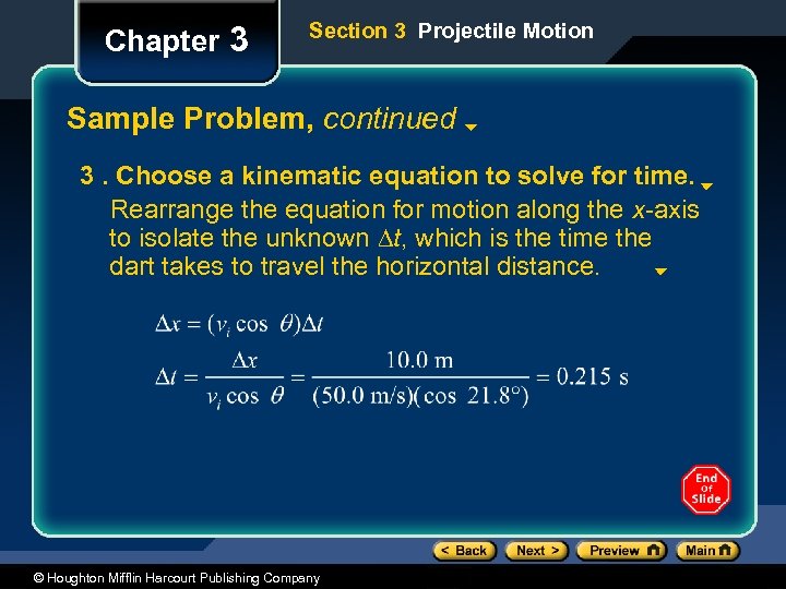 Chapter 3 Section 3 Projectile Motion Sample Problem, continued 3. Choose a kinematic equation