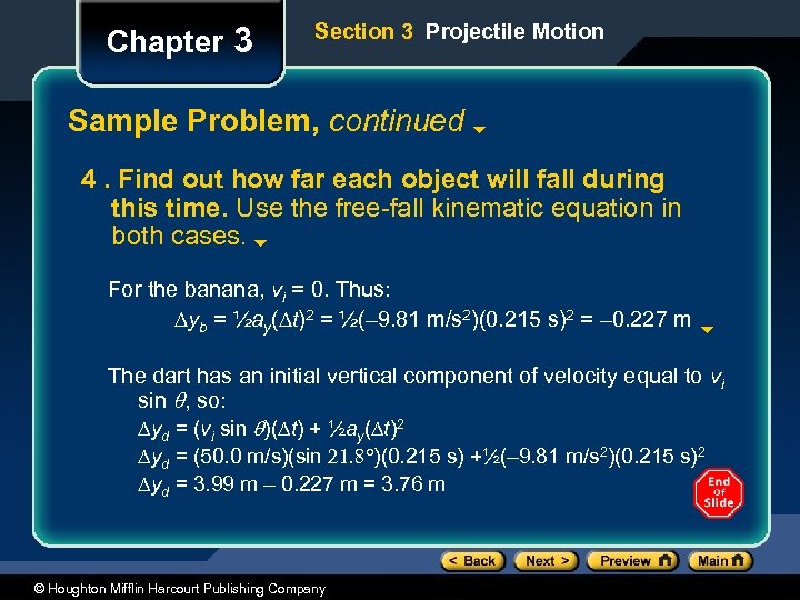 Chapter 3 Section 3 Projectile Motion Sample Problem, continued 4. Find out how far