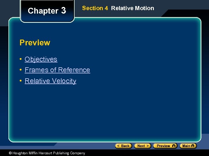 Chapter 3 Section 4 Relative Motion Preview • Objectives • Frames of Reference •
