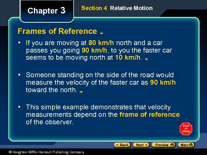 Chapter 3 Section 4 Relative Motion Frames of Reference • If you are moving