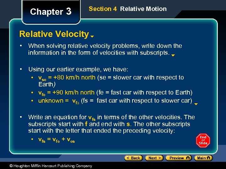 Chapter 3 Section 4 Relative Motion Relative Velocity • When solving relative velocity problems,