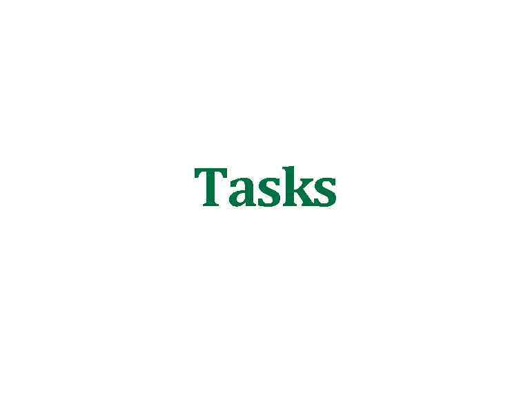 Tasks 