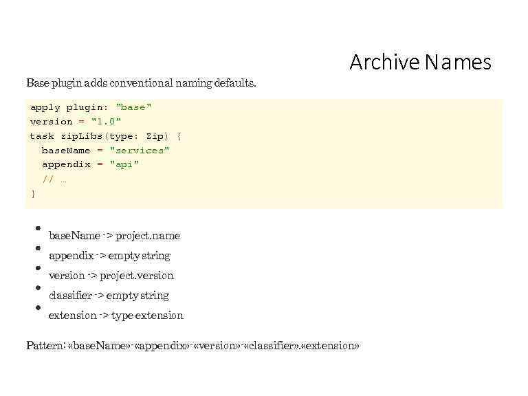 Base plugin adds conventional naming defaults. Archive N a mes apply plugin: 