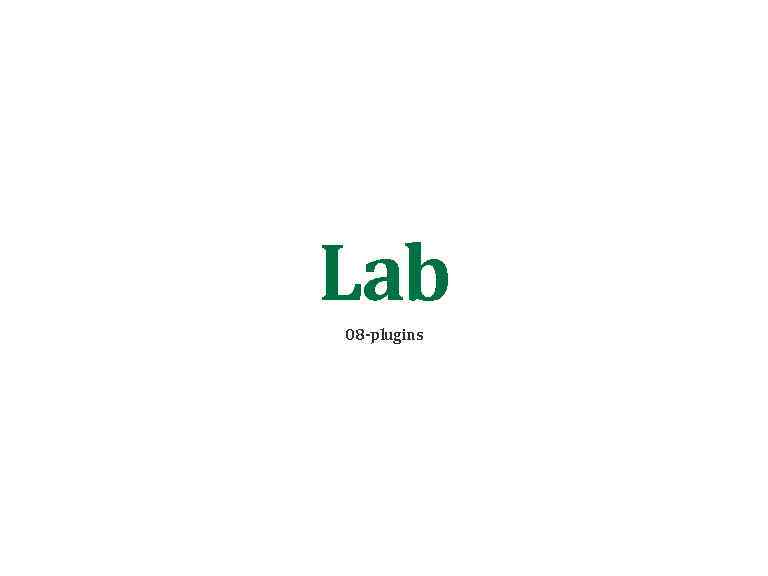Lab 08 -plugins 